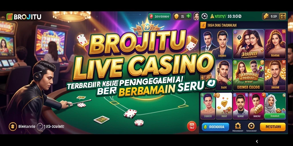 Gameplay Live Casino yang menarik dan interaktif di BROJITU.
